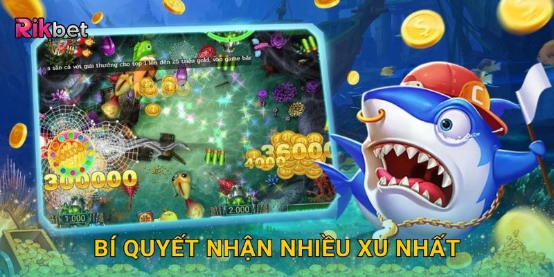Bí quyết nhận nhiều xu nhất